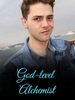 God-level Alchemist