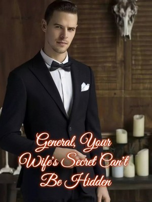 General, Your Wife's Secret Can't Be Hidden,
