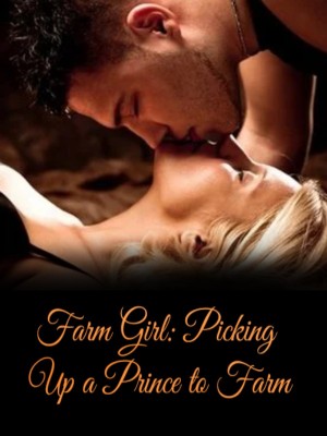 Farm Girl: Picking Up a Prince to Farm,
