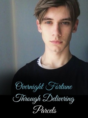 Overnight Fortune Through Delivering Parcels,