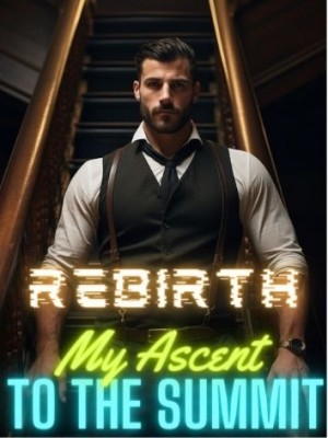 Rebirth: My Ascent to the Summit,