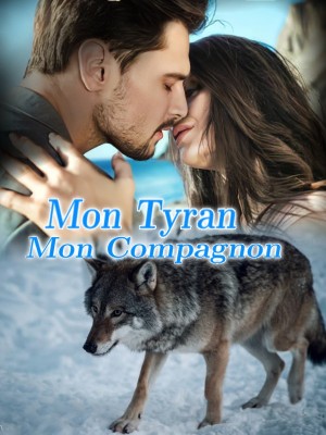Mon Tyran, Mon Compagnon