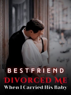 Bestfriend Divorced Me When I Carried His Baby,TheBlues