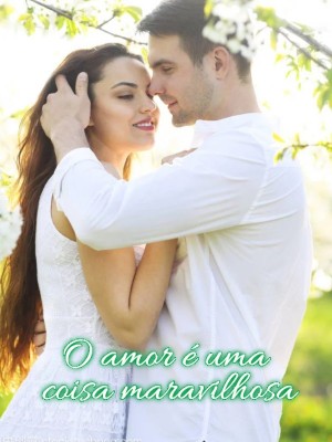 O amor é uma coisa maravilhosa