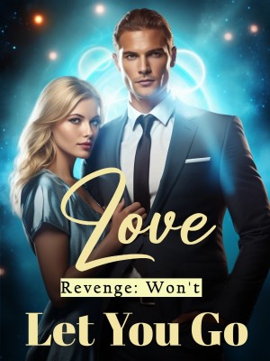 Love Revenge: Won't Let You Go,