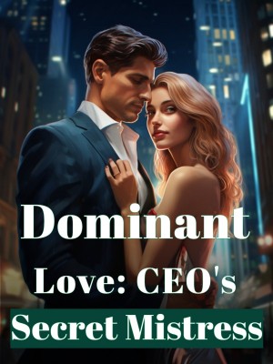 Dominant Love: CEO's Secret Mistress,