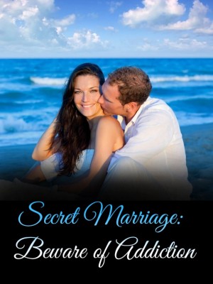 Secret Marriage: Beware of Addiction,