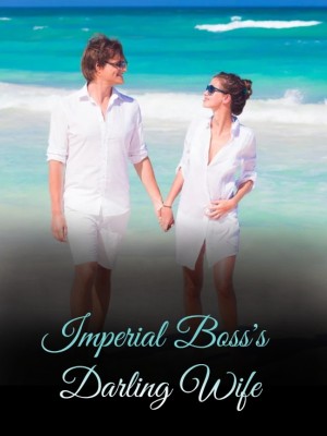 Imperial Boss's Darling Wife,