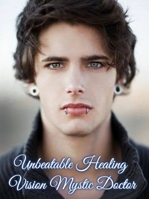Unbeatable Healing Vision Mystic Doctor
