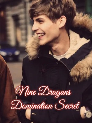 Nine Dragons Domination Secret,