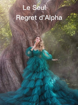 Le Seul Regret d'Alpha