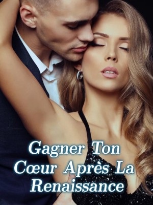 Gagner Ton Cœur Après La Renaissance