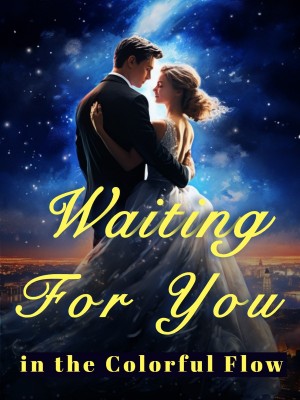 Waiting For You in the Colorful Flow,