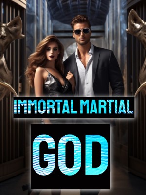 Immortal Martial God,