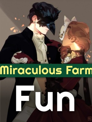 Miraculous Farm Fun,