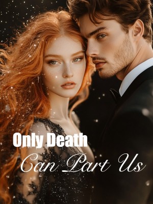 Only Death Can Part Us