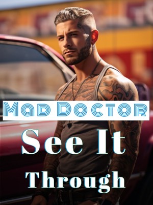 Mad Doctor See It Through,
