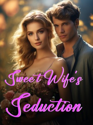 Sweet Wife's Seduction,