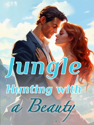 Jungle Hunting with a Beauty,