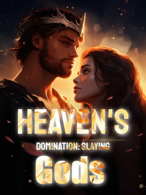 Heaven's Domination: Slaying Gods,