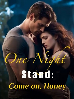 One Night Stand: Come on, Honey,