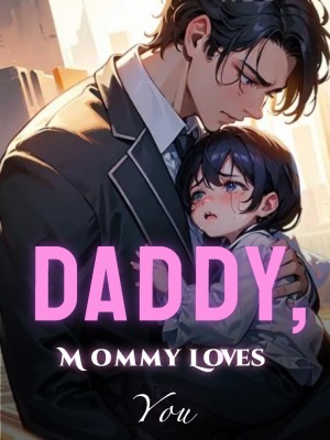 Daddy, Mommy Loves You,