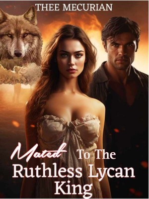 MATED TO THE RUTHLESS LYCAN KING,THEEoMECURIAN