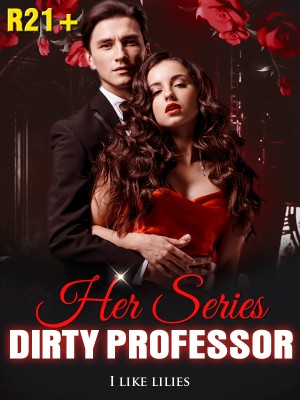 Her Dirty Professor Series,Author miriamm