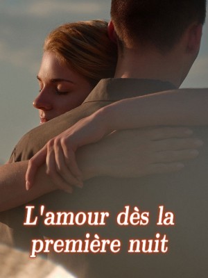 L'amour dès la première nuit