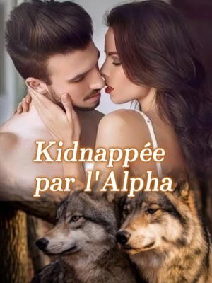 Kidnappée par l'Alpha,