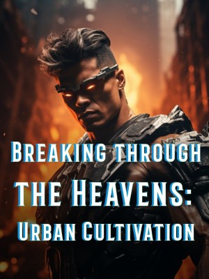 Breaking through the Heavens: Urban Cultivation,