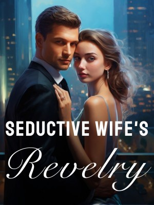 Seductive Wife's Revelry,