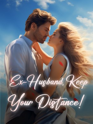 Ex-Husband, Keep Your Distance!,