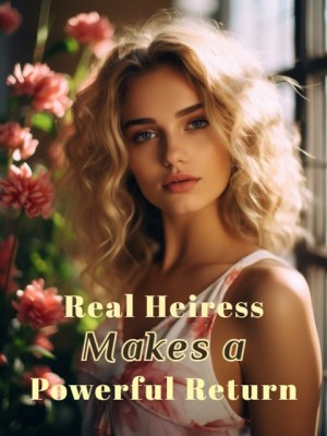 Real Heiress Makes a Powerful Return,