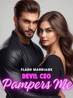 Flash Marriage: Devil CEO Pampers Me