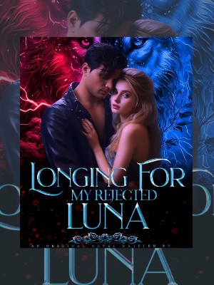 Longing For My Rejected Luna,Erika002
