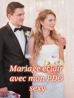 Mariage éclair avec mon PDG sexy