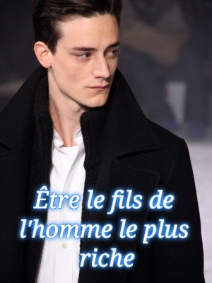 Être le fils de l'homme le plus riche
