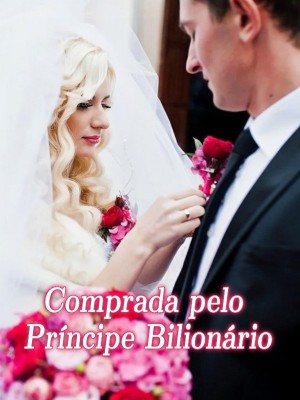 Comprada pelo Príncipe Bilionário