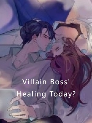Villain Boss' Healing Today?,