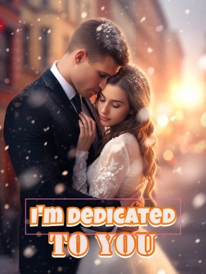 I'm Dedicated To You