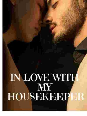 IN Love WITH MY HOUSEKEEPER,Chiomzy