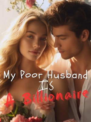 My Poor Husband is a Billionaire