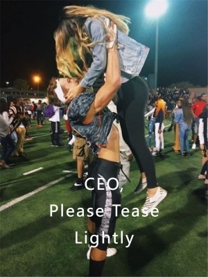 CEO, Please Tease Lightly,