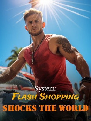 System: Flash Shopping Shocks the World,