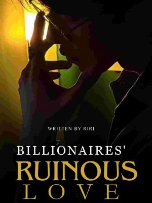 Billionaire's Ruinous Love