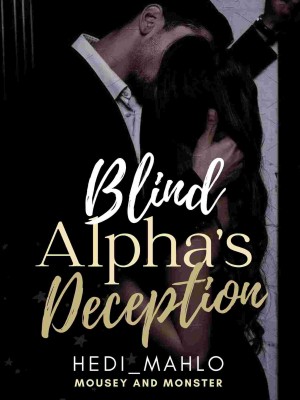 Blind Alpha's Deception.,Hedi_mahlo