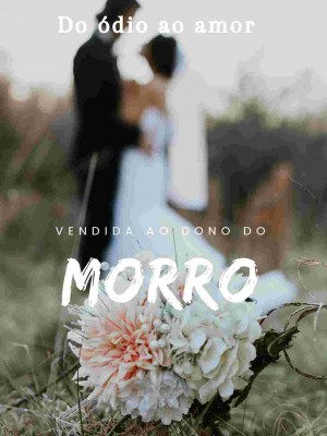 Vendida ao dono do morro