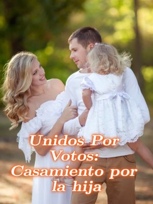 Unidos Por Votos: Casamiento por la hija