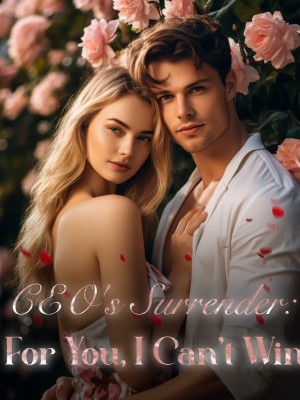 CEO's Surrender: For You, I Can't Win,
